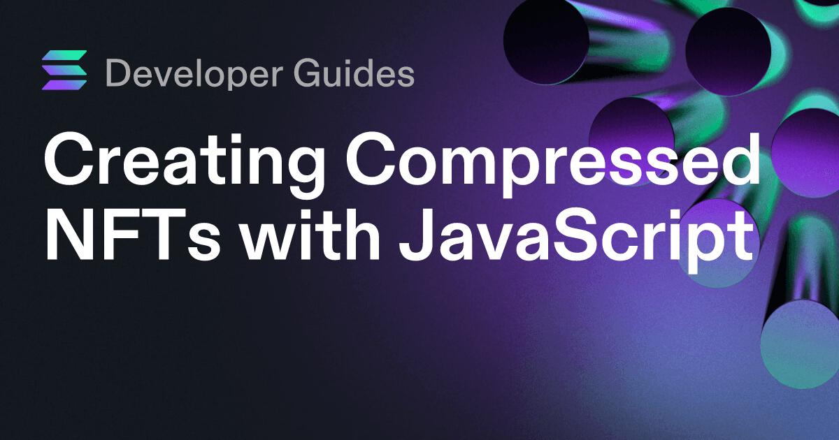 Creating Compressed NFTs with JavaScript